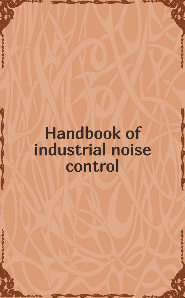 Handbook of industrial noise control