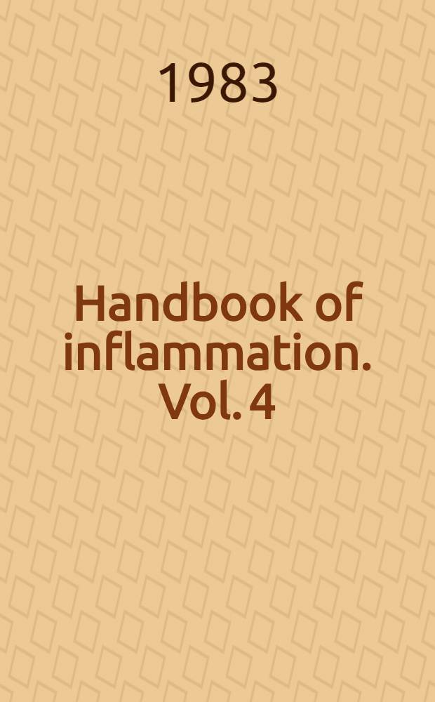 Handbook of inflammation. Vol. 4 : Immunology of inflammation
