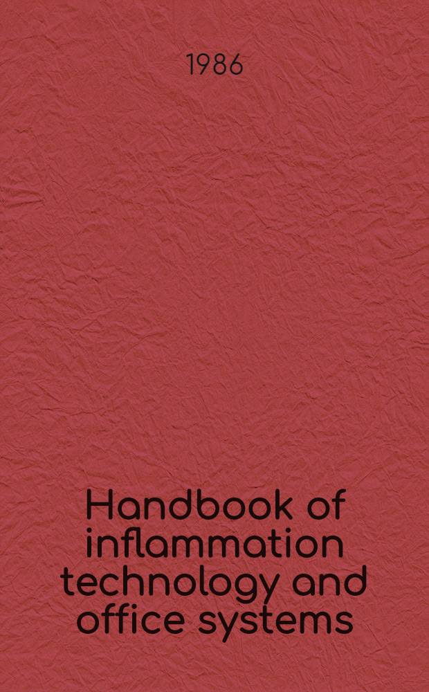 Handbook of inflammation technology and office systems