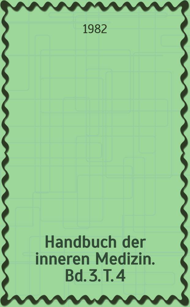 Handbuch der inneren Medizin. Bd. 3. [T. 4] : Verdauungsorgane
