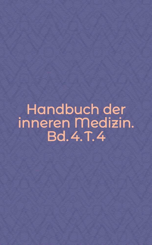 Handbuch der inneren Medizin. Bd. 4. [T. 4; B] : [Erkrankungen der Atmungsorgane]