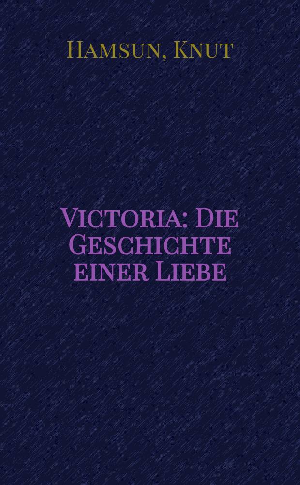 Victoria : Die Geschichte einer Liebe