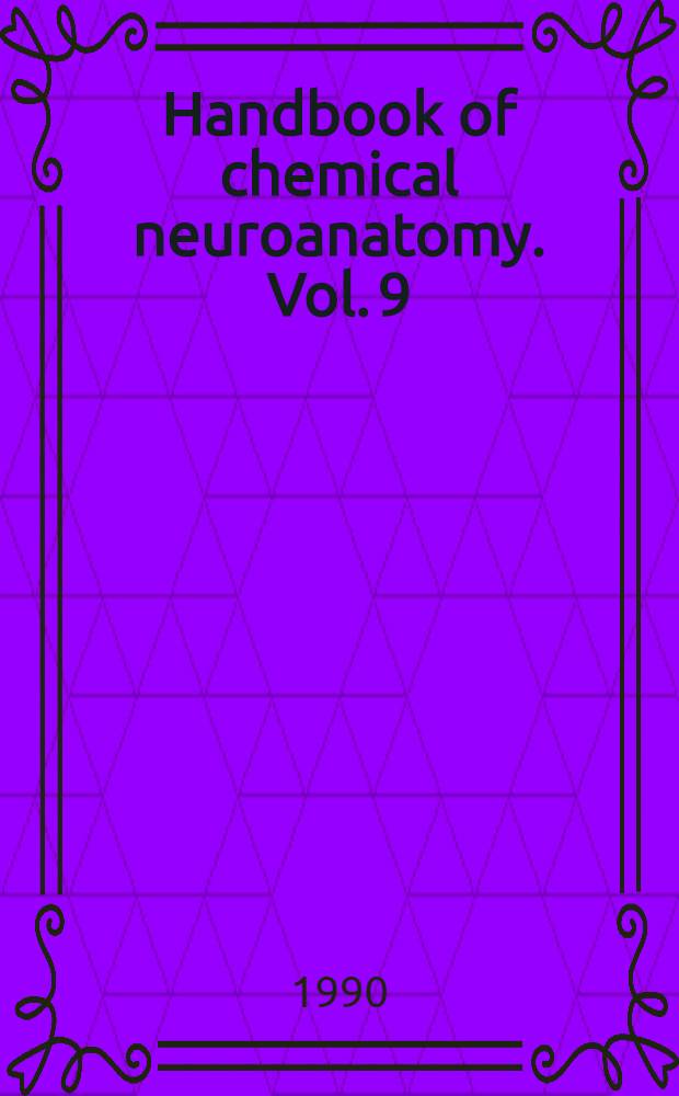 Handbook of chemical neuroanatomy. Vol. 9 : Neuropeptides in the CNS