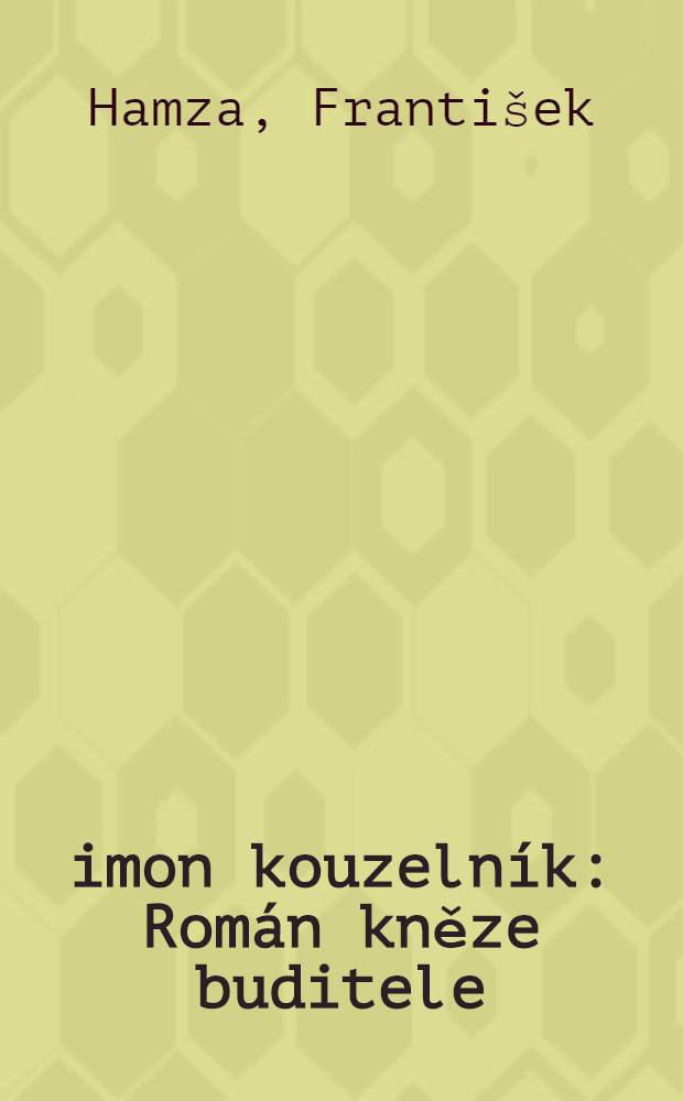 Šimon kouzelník : Román kněze buditele