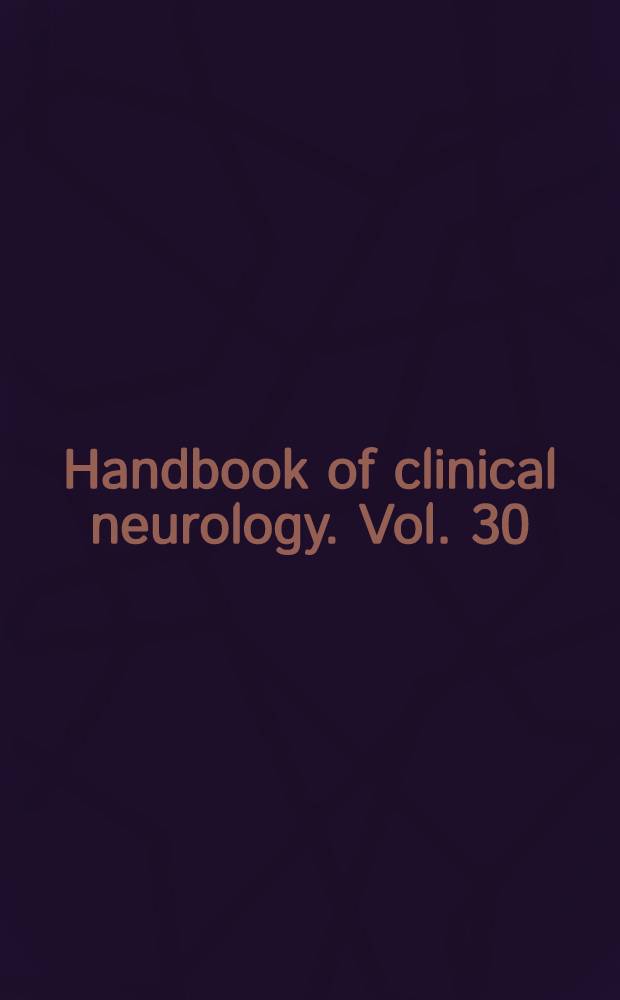 Handbook of clinical neurology. Vol. 30 : Congenital malformations of the brain and skull
