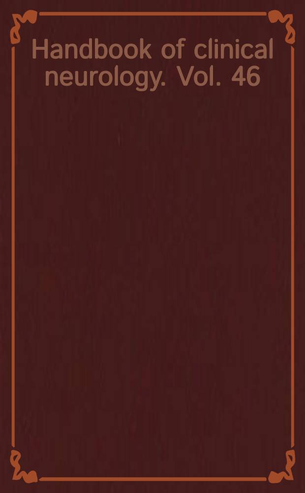 Handbook of clinical neurology. Vol. 46 (Rev. ser; 2) : Neurobehavioural disorders