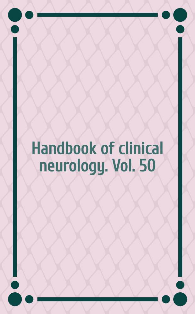 Handbook of clinical neurology. Vol. 50 (Rev. ser.; 6) : Malformations
