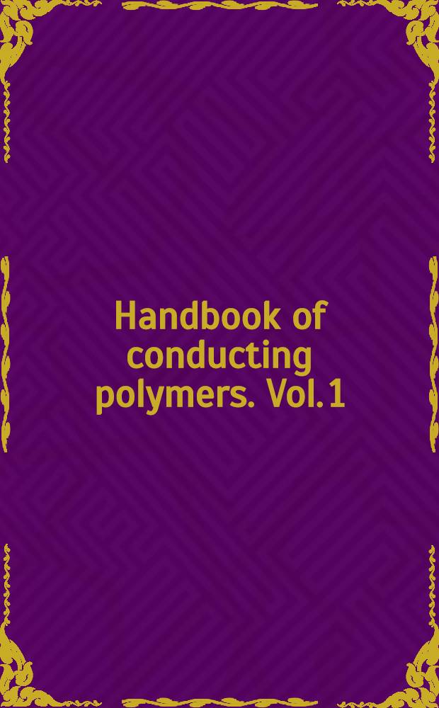 Handbook of conducting polymers. Vol. 1