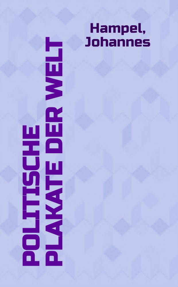 Politische Plakate der Welt