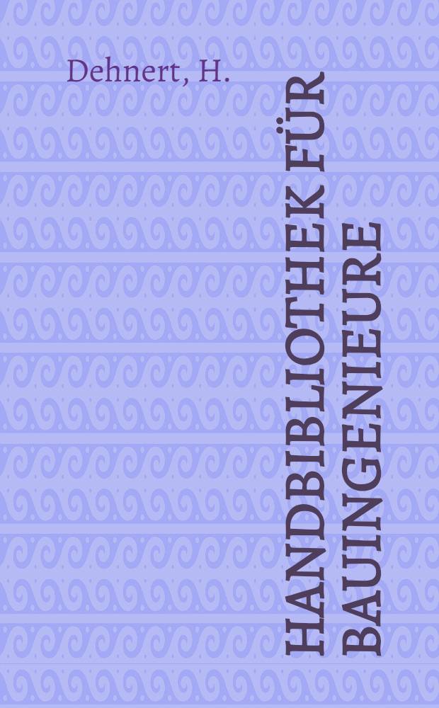 Handbibliothek für Bauingenieure : Ein Hand- und Nachschlagebuch für Studium und Praxis. [1] : Schleusen und Hebewerke