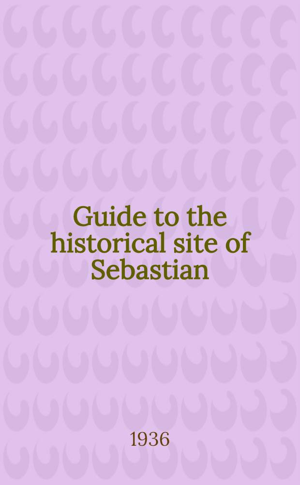 Guide to the historical site of Sebastian
