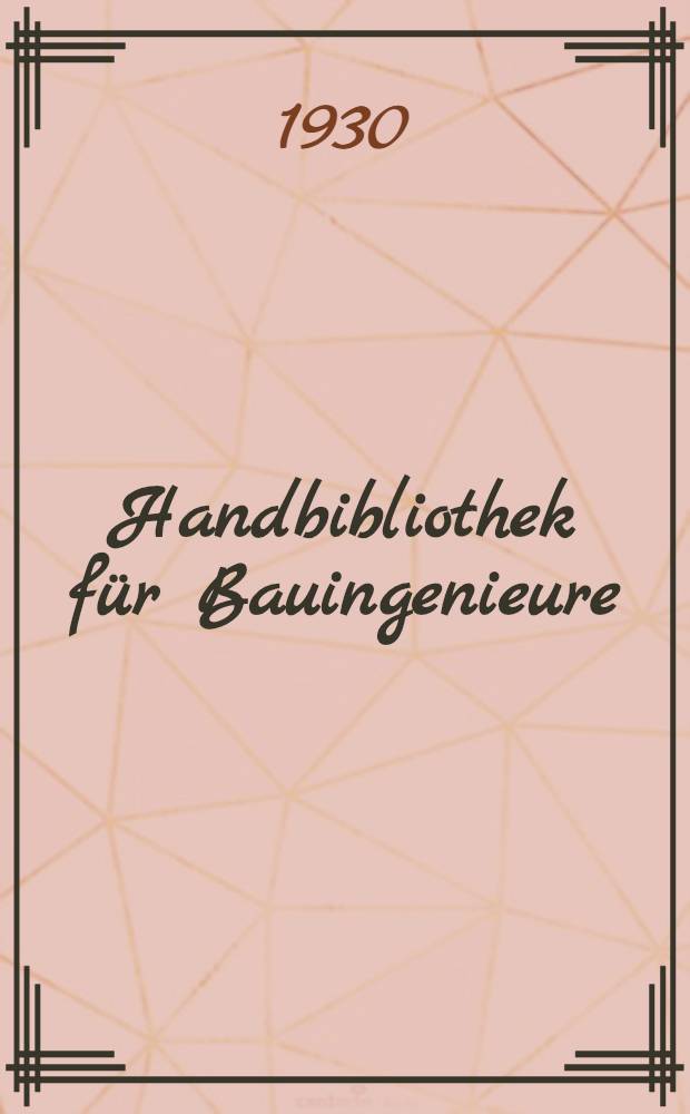 Handbibliothek für Bauingenieure : Ein Hand- und Nachschlagebuch für Studium und Praxis. Bd. 9 : Bergbahnen
