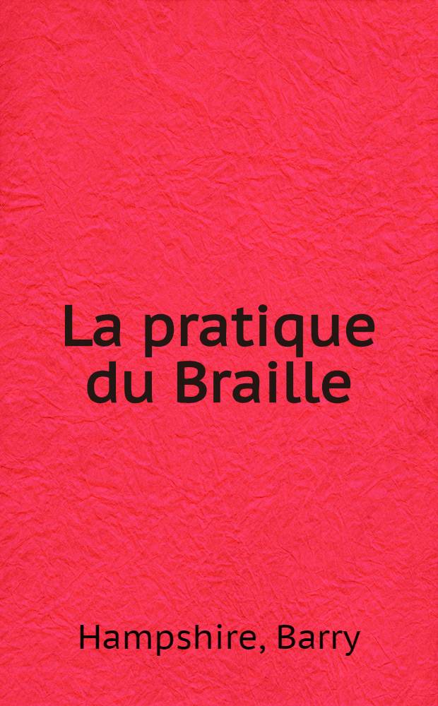 La pratique du Braille : Le Braille comme moyen de communication