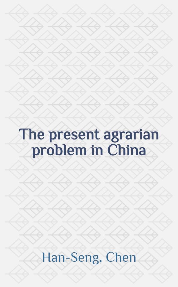 The present agrarian problem in China