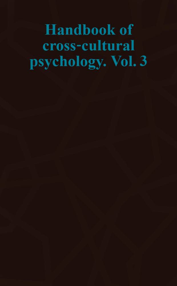 Handbook of cross-cultural psychology. Vol. 3 : Basic processes