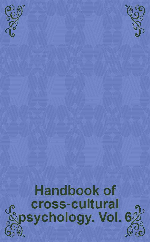 Handbook of cross-cultural psychology. Vol. 6 : Psychopathology