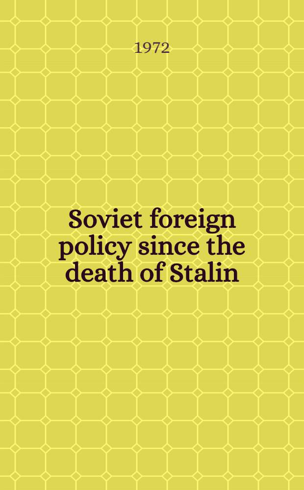 Soviet foreign policy since the death of Stalin