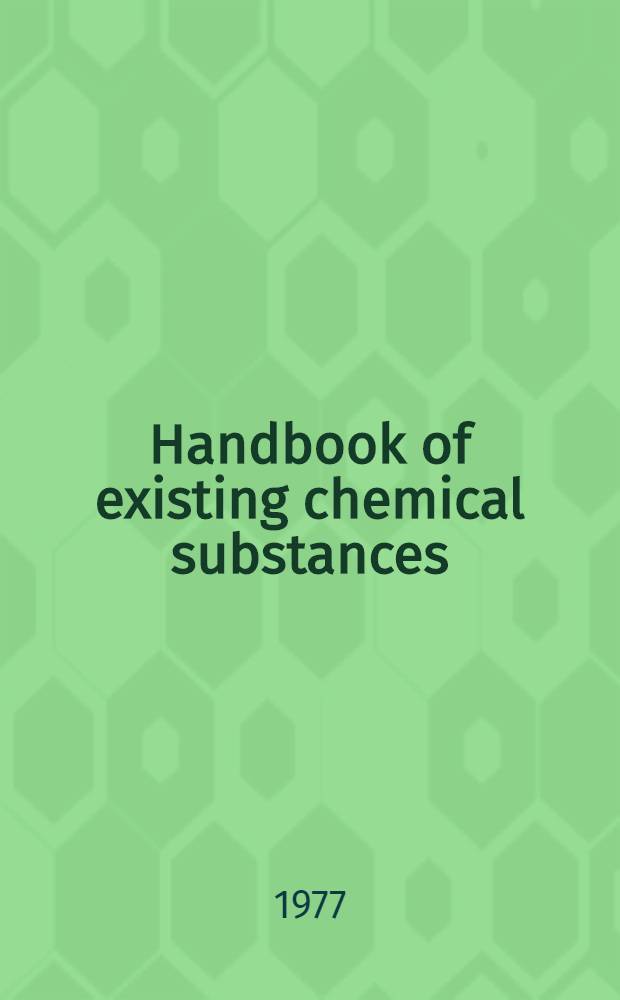 Handbook of existing chemical substances