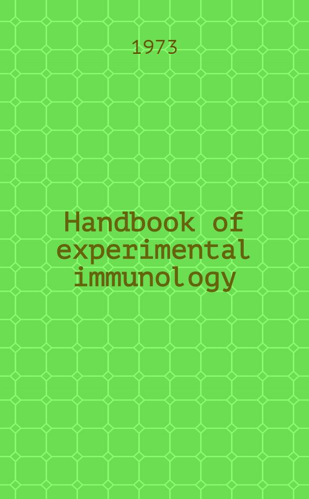 Handbook of experimental immunology : In 3 vol. Vol. 1 : Immunochemistry