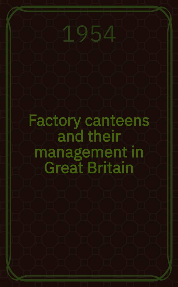 Factory canteens and their management in Great Britain