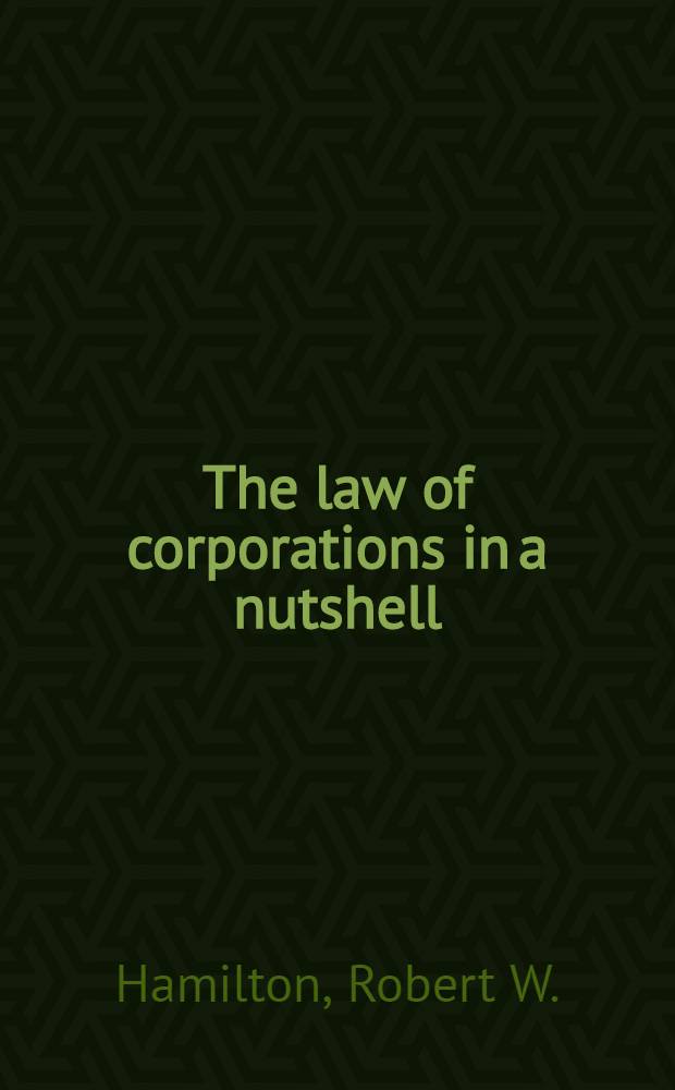 The law of corporations in a nutshell