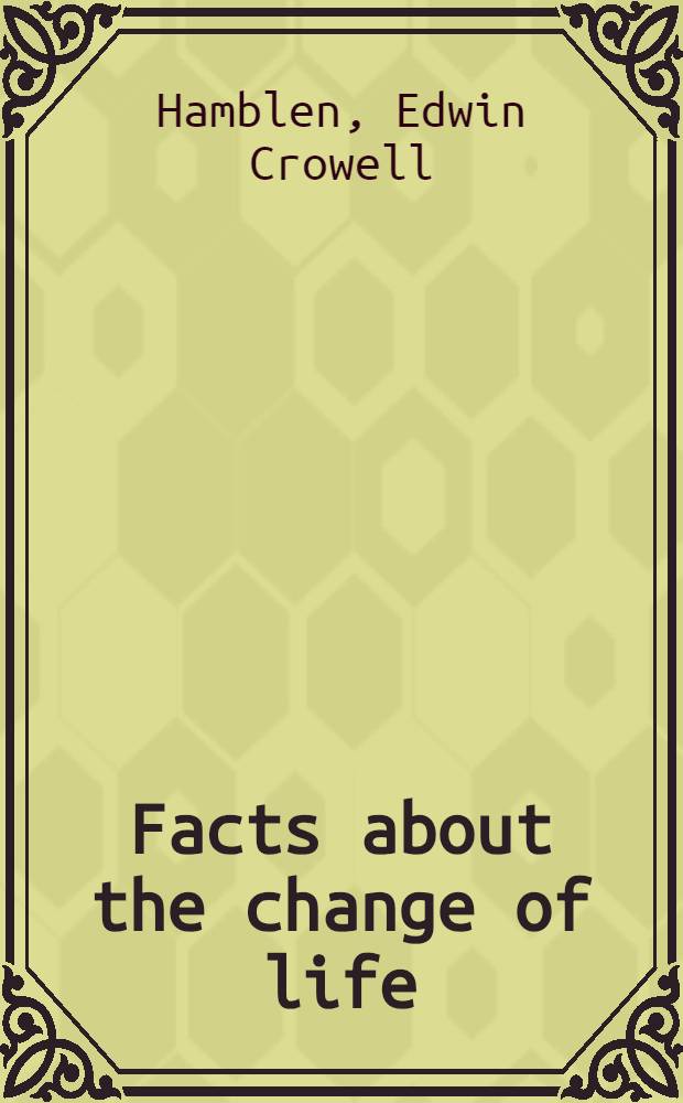 Facts about the change of life