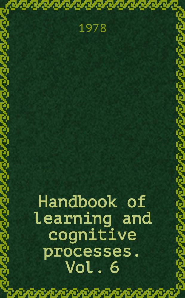 Handbook of learning and cognitive processes. Vol. 6 : Linguistic functions in cognitive theory