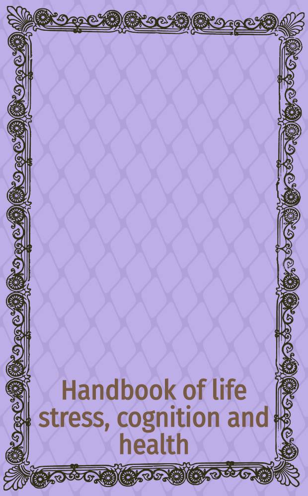 Handbook of life stress, cognition and health
