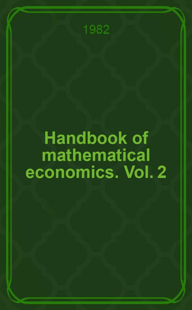 Handbook of mathematical economics. Vol. 2