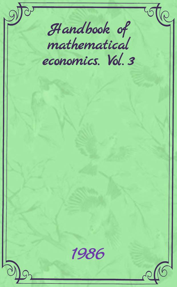 Handbook of mathematical economics. Vol. 3