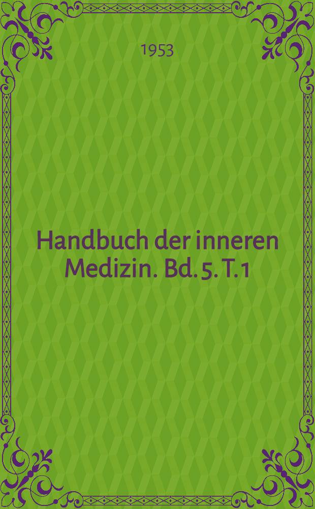 Handbuch der inneren Medizin. Bd. 5. [T. 1] : Neurologie