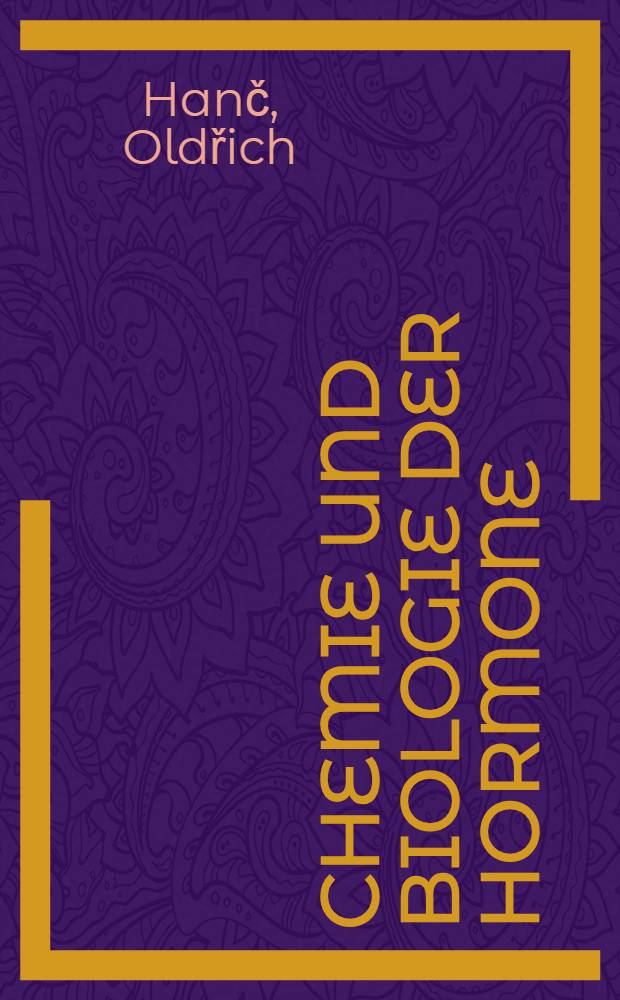 Chemie und Biologie der Hormone