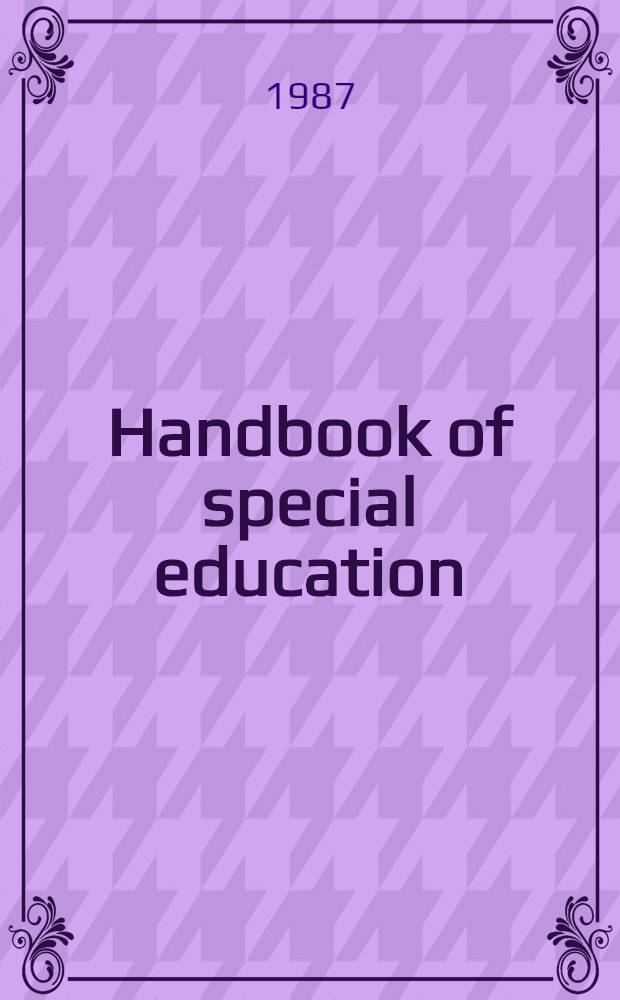 Handbook of special education : Research a. practice. Vol. 1 : Learner characteristics and adaptive education
