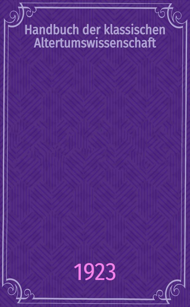 Handbuch der klassischen Altertumswissenschaft