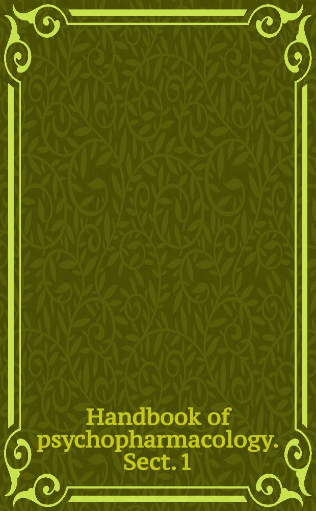 Handbook of psychopharmacology. Sect. 1 : Basic neuropharmacology