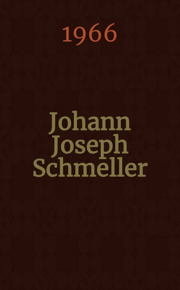 Johann Joseph Schmeller : Ein Maler im Dienste Goethes