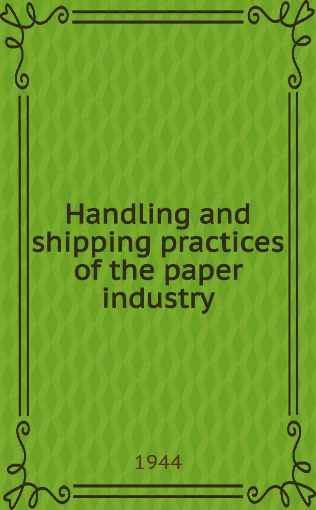 Handling and shipping practices of the paper industry