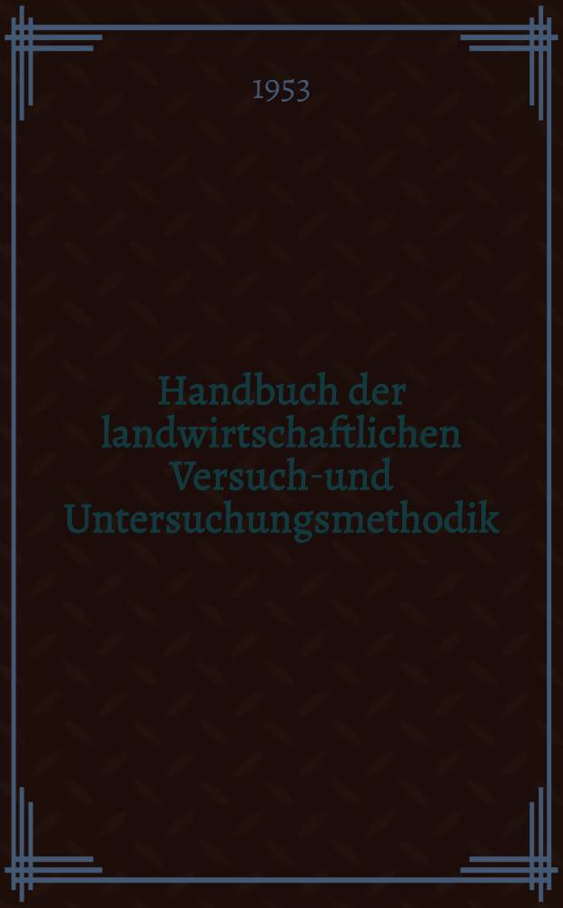 Handbuch der landwirtschaftlichen Versuchs- und Untersuchungsmethodik (Methodenbuch). Bd. 16 : Verwertung der Abw&auml;sser und die Untersuchung von Rauchsch&auml;den