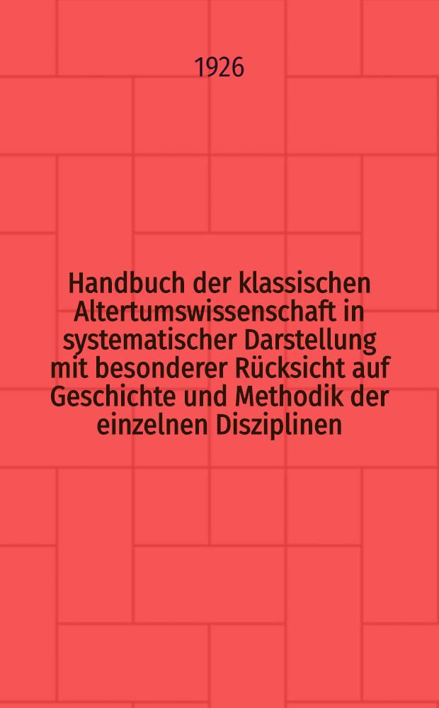 Handbuch der klassischen Altertumswissenschaft in systematischer Darstellung mit besonderer Rücksicht auf Geschichte und Methodik der einzelnen Disziplinen ... Abt. 3. T 1. Bd. 1 [Hälfte 1-2] : Ethnologie und Geographie des alten Orients