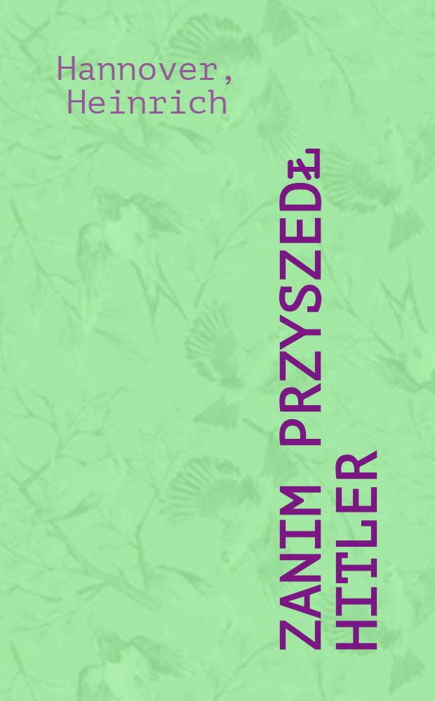 Zanim przyszedł Hitler : Sady i polityka w Republice Weimarskiej