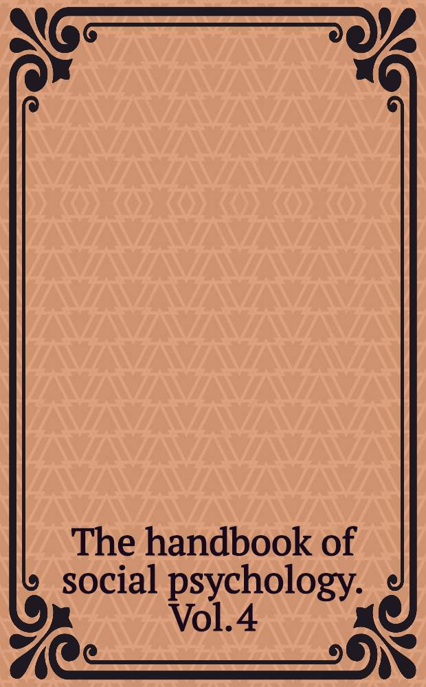 The handbook of social psychology. Vol. 4 : Group psychology and phenomena of interaction