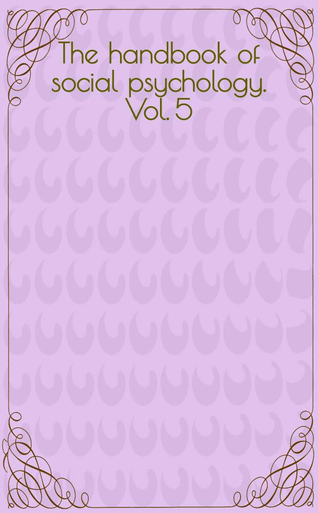 The handbook of social psychology. Vol. 5 : Applied social psychology