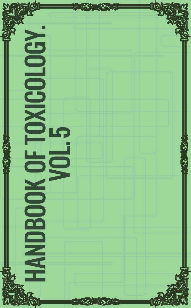 Handbook of toxicology. Vol. 5 : Fungicides
