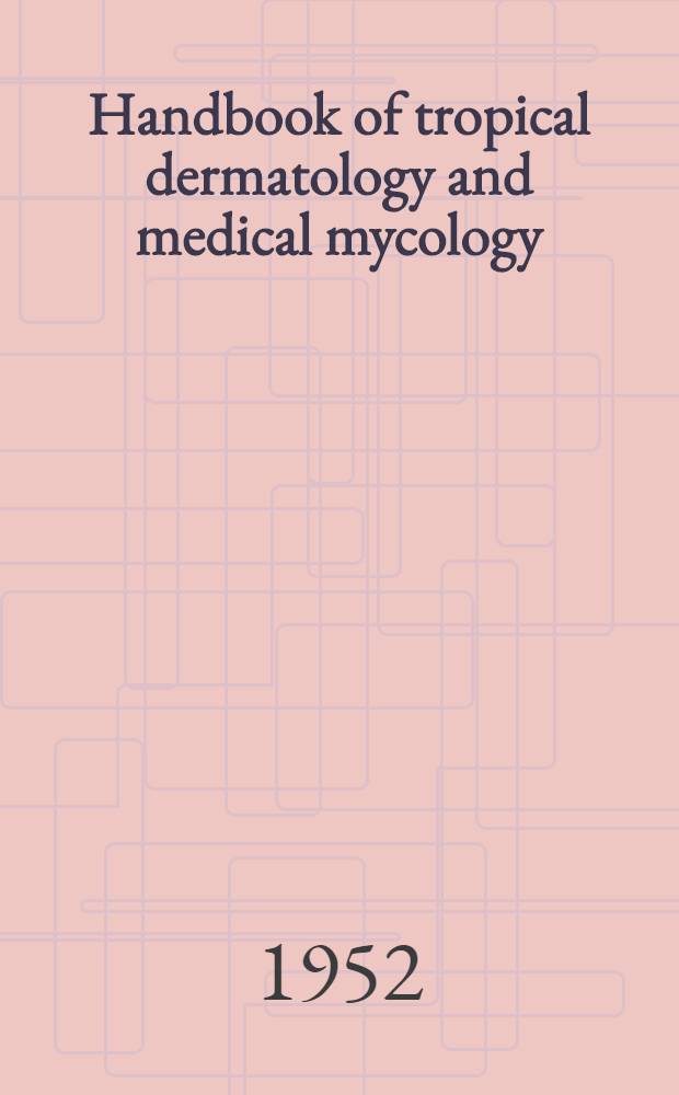 Handbook of tropical dermatology and medical mycology : Vol. 1-2