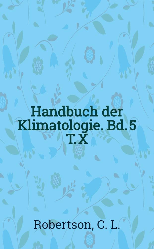 Handbuch der Klimatologie. Bd. 5 [T. X] : [Afrika und Ozeane]