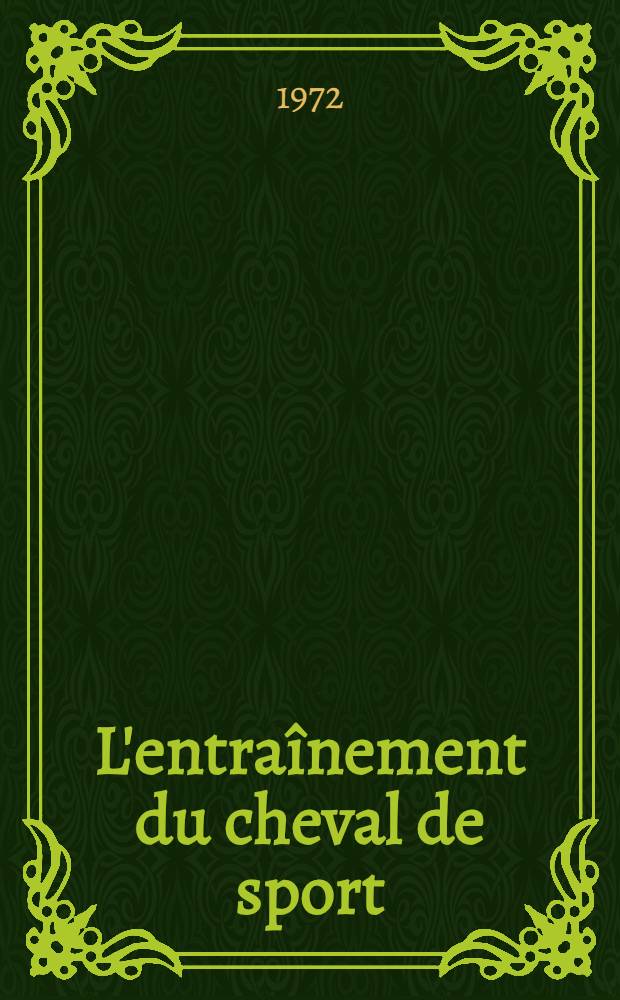 L'entra&icirc;nement du cheval de sport : &Eacute;tude cardiovasculaire et h&eacute;matologique : Th&egrave;se ..
