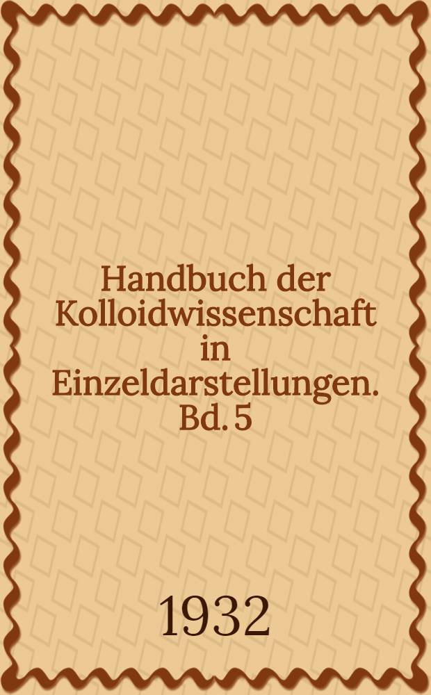 Handbuch der Kolloidwissenschaft in Einzeldarstellungen. Bd. 5 : Kolloidchemie der Seifen