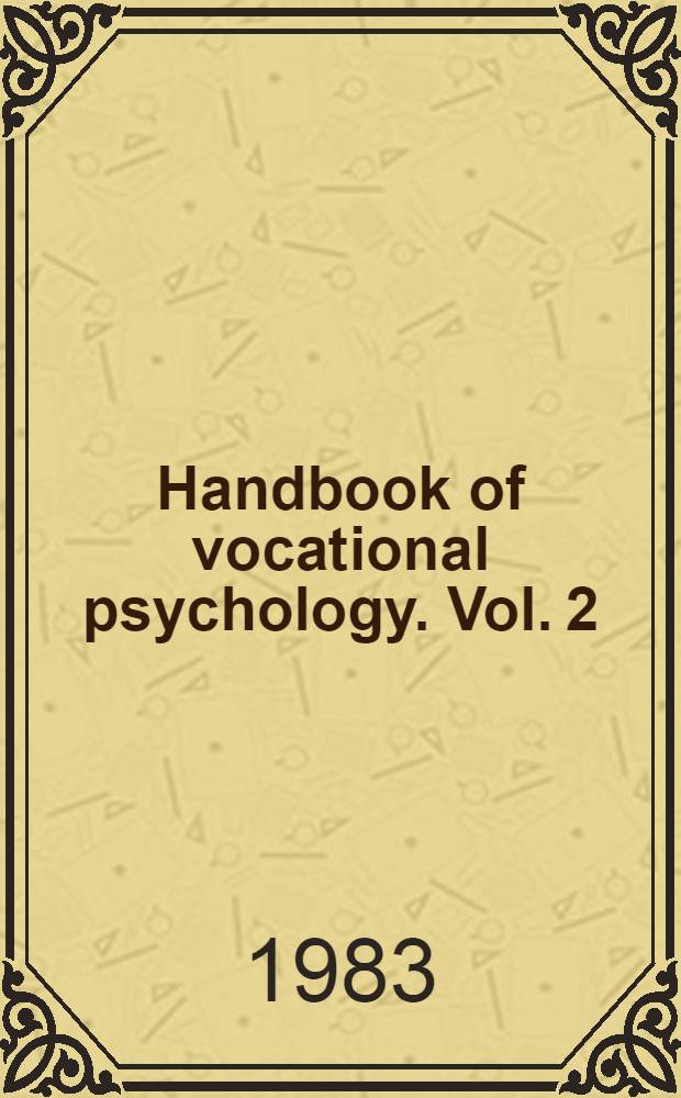 Handbook of vocational psychology. Vol. 2 : Applications
