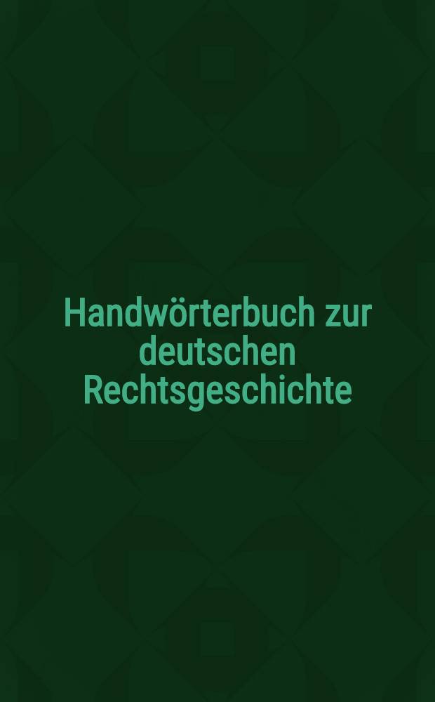 Handwörterbuch zur deutschen Rechtsgeschichte (HRG)
