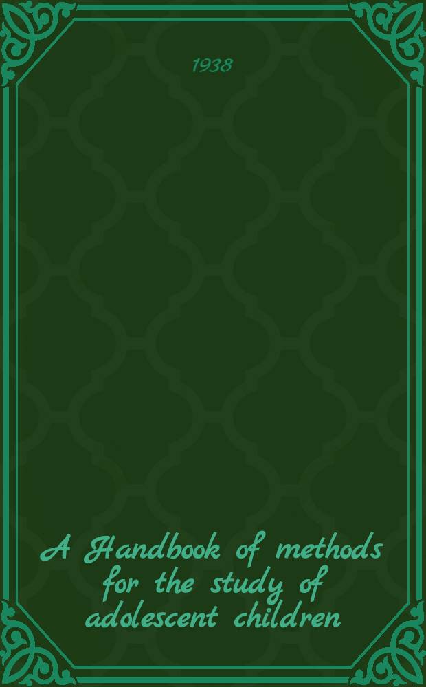 A Handbook of methods for the study of adolescent children